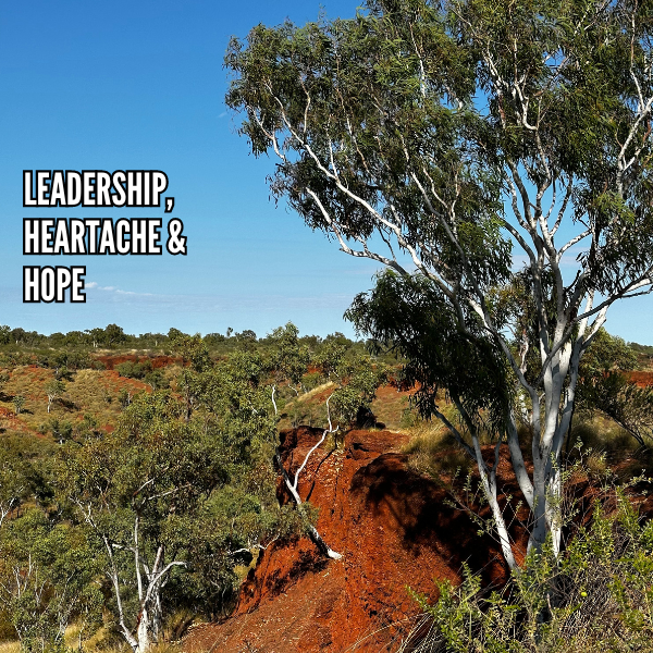 Leadership, heartache and hope